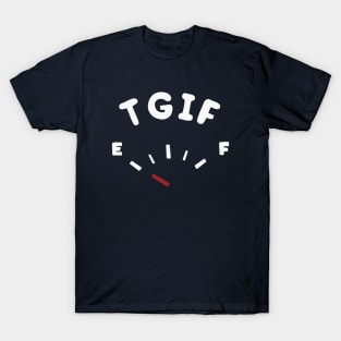 TGIF funny work humor T-Shirt